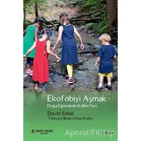 Ekofobiyi Aşmak - David Sobel - Yeni İnsan Yayınevi