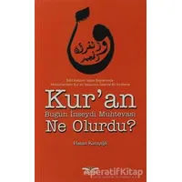 Kur’an Bugün İnseydi Muhtevası Ne Olurdu? - Hasan Karayiğit - Köprü Kitapları
