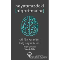 Hayatımızdaki Algoritmalar - Tom Griffiths - Buzdağı Yayınevi