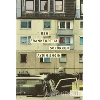 Ben Frankfurt’ta Şoförken - Aydın Engin - Siyah Kitap
