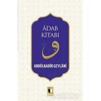 Adab Kitabı - Abdulkadir Geylani - Ehil Yayınları
