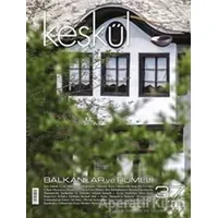 Keşkül Dergisi Sayı: 37 Balkanlar ve Rumeli - Sufi Kitap