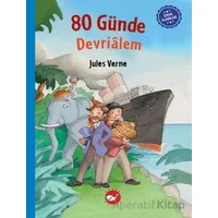 Çocuk Klasikleri: Seksen Günde Devrialem - Jules Verne - Beyaz Balina Yayınları