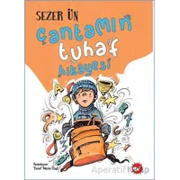 Çantamın Tuhaf Hikayesi - Sezer Ün - Beyaz Balina Yayınları