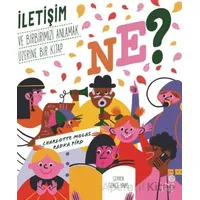 Ne? İletişim ve Birbirimizi Anlamak Üzerine Bir Kitap - Radka Piro - Hep Kitap
