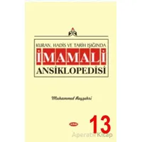 Kuran, Hadis ve Tarih Işığında İmam Ali Ansiklopedisi C.13 - Muhammed Reyşehri - Asr Yayınları