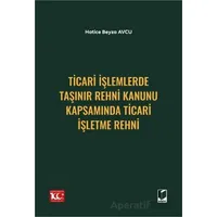 Ticari İşlemlerde Taşınır Rehni Kanunu Kapsamında Ticari İşletme Rehni