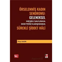Geleneksel Meşru Savunma Doktrini Karşısında Sürekli Şiddet Hâli - İlkay Nadir - Adalet Yayınevi