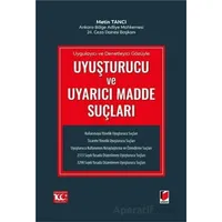 Uygulayıcı ve Denetleyici Gözüyle Uyuşturucu ve Uyarıcı Madde Suçları