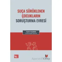 Suça Sürüklenen Çocukların Soruşturma Evresi - Vahit Yıldırım - Adalet Yayınevi