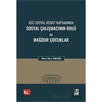 Adli Sosyal Hizmet Kapsamında Sosyal Çalışmacının Rolü ve Mağdur Çocuklar