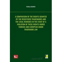A Comparison of the Rights Granted By the Registered Trademarks and the Legal Remedies in the Event