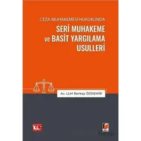 Ceza Muhakemesi Hukukunda Seri Muhakeme ve Basit Yargılama Usulleri