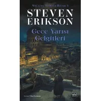 Gece Yarısı Gelgitleri - Malazan Yitikler Kitabı 5 - Steven Erikson - İthaki Yayınları