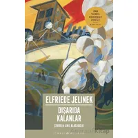 Dışarıda Kalanlar - Elfriede Jelinek - İthaki Yayınları