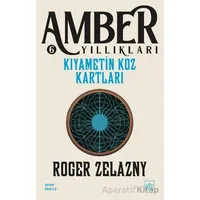 Kıyametin Koz Kartları - Amber Yıllıkları 6 - Roger Zelazny - İthaki Yayınları