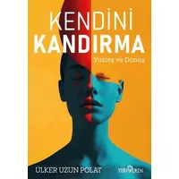 Kendini Kandırma - Ülker Uzun Polat - Yediveren Yayınları
