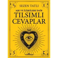 Aşk ve İlişkilere Dair Tılsımlı Cevaplar - Sezen Tatlı - Yediveren Yayınları