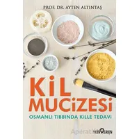 Kil Mucizesi - Ayten Altıntaş - Yediveren Yayınları
