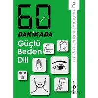 60 Dakikada Güçlü Beden Dili - Derleme - Yediveren Yayınları