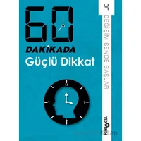 60 Dakikada Güçlü Dikkat - Derleme - Yediveren Yayınları