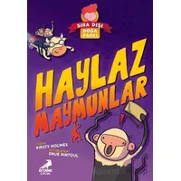 Haylaz Maymunlar - Sıra Dışı Doğa Parkı - Kirsty Holmes - Erdem Çocuk