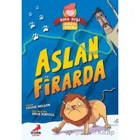 Aslan Firarda - Sıra Dışı Doğa Parkı - Louise Nelson - Erdem Çocuk