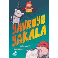 Yavruyu Yakala - Sıra Dışı Doğa Parkı - Kirsty Holmes - Erdem Çocuk