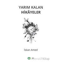 Yarım Kalan Hikayeler - İskan Amed - Aram Yayınları