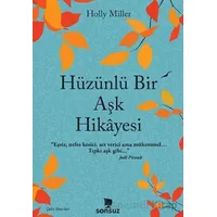 Hüzünlü Bir Aşk Hikayesi - Holly Miller - Sonsuz Kitap Yayınları