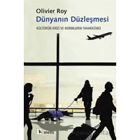 Dünyanın Düzleşmesi - Olivier Roy - Metis Yayınları