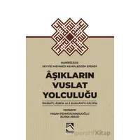 Aşıkların Vuslat Yolculuğu - Haririzade Seyyid Mehmed Kemaleddin Efendi - Buhara Yayınları