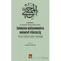 İsimden Müsemmaya Manevi Yükseliş - Fecrul-Esma ve Subhul-Müsemma