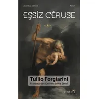 Eşsiz Ceruse - Tullio Forgiarini - Ayrıkotu Yayınları