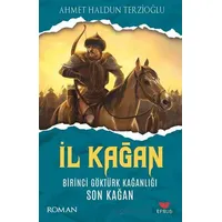 İl Kağan Birinci Göktürk Kağanlığı Son Kağan - Ahmet Haldun Terzioğlu - Efsus Yayınları