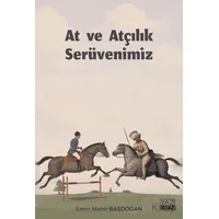 At ve Atçılık Serüvenimiz - Emin Mahir Başdoğan - Yazıgen Yayınevi