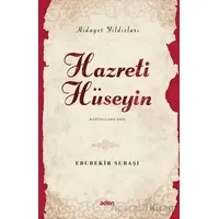 Hidayet Yıldızları - Hazreti Hüseyin - Ebubekir Subaşı - Aden Yayıncılık