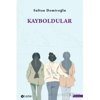 Kayboldular - Sultan Demiroğlu - Name Yayınları