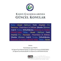 Kadın Çalışmalarında Güncel Konular - Kolektif - Eğitim Yayınevi - Bilimsel Eserler