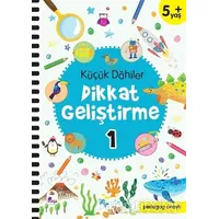 Küçük Dahiler Dikkat Geliştirme 1 (5+ Yaş) - Ayça G. Derin - İndigo Çocuk
