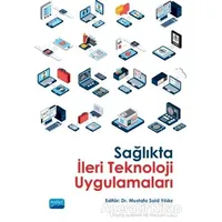 Sağlıkta İleri Teknoloji Uygulamaları - Kolektif - Nobel Akademik Yayıncılık