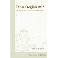 Tanrı Değişir mi? - Abdulkadir Tanış - Elis Yayınları