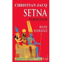 Setna Yükseliyor - Ruh Hırsızı - Christian Jacq - Nemesis Kitap