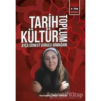 Tarih Kültür Toplum - İkbal Vurucu - Eğitim Yayınevi - Bilimsel Eserler