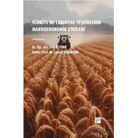 Türkiye’de Tarımsal Teşviklerin Makroekonomik Etkileri - Filiz Öztürk - Gazi Kitabevi