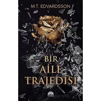 Bir Aile Trajedisi - M.T. Edvardsson - Martı Yayınları