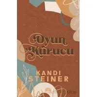 Oyun Kurucu - Kandi Steiner - Martı Yayınları