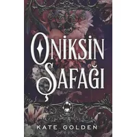 Oniksin Şafağı - Kate Golden - Martı Yayınları