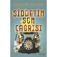Şiddetin Son Çağrısı - Chloe Gong - Martı Yayınları