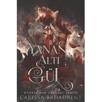 Yanan Altı Gül - Carissa Broadbent - Martı Yayınları